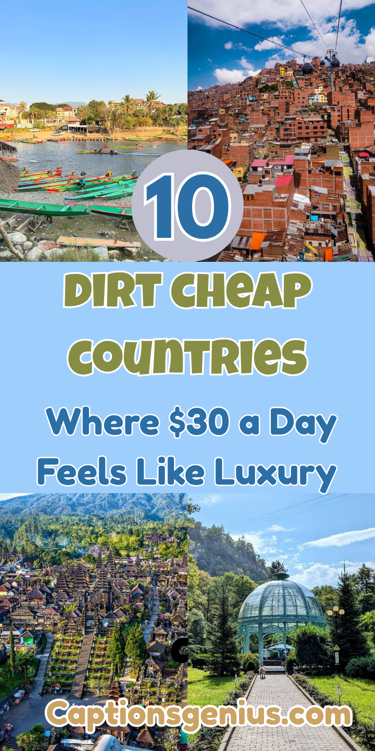 10 Dirt-Cheap Countries Where $30 a Day Feels Like Luxury (Most Americans Have No Clue)