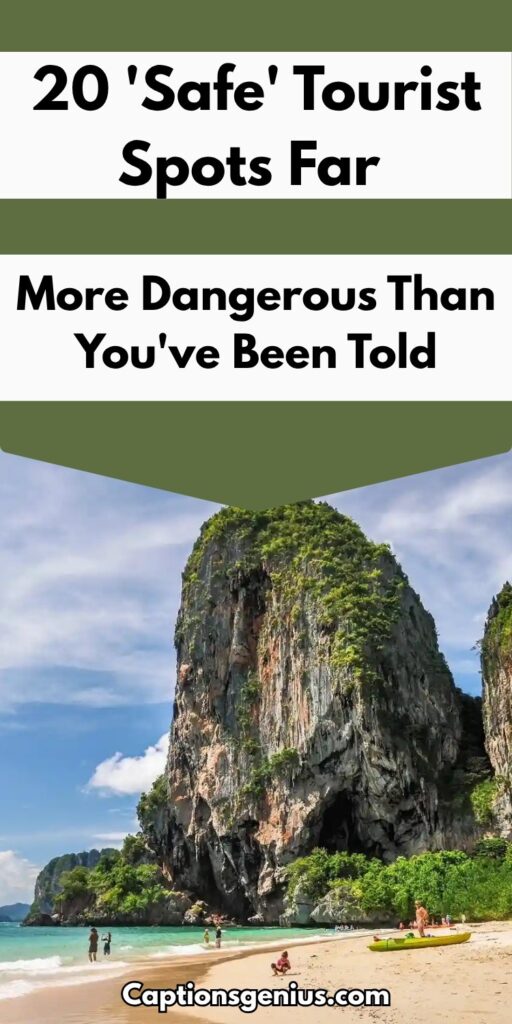 20 'Safe' Tourist Spots Far More Dangerous Than You've Been Told