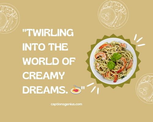 Alfredo Pasta Captions For Instagram - Twirling into the world of creamy dreams.