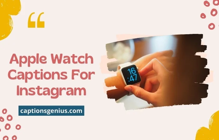 Apple Watch Captions For Instagram