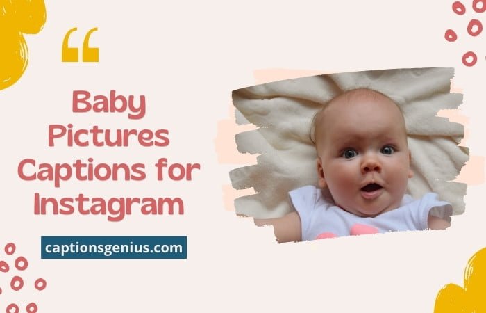 110 Best Baby Pictures Captions For Instagram 247-cute-captions-for-baby-boy-girl-pictures-dailz-caption