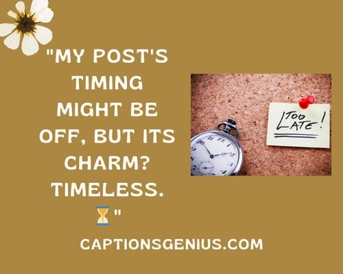 350-late-post-captions-for-instagram-never-miss-a-beat