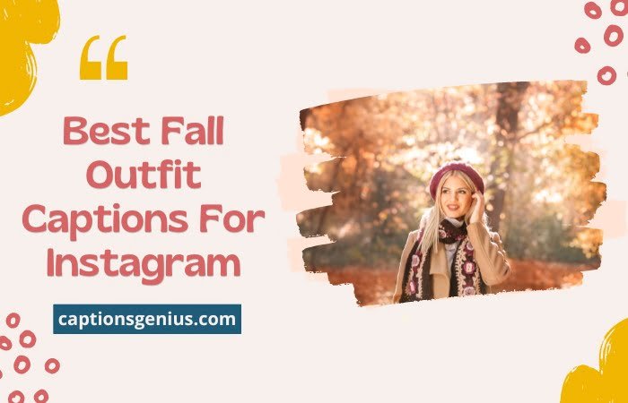 Best Fall Outfit Captions For Instagram