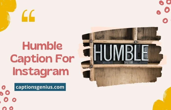 Best Humble Caption For Instagram 