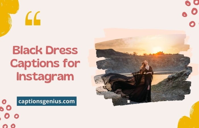 Black Dress Captions for Instagram