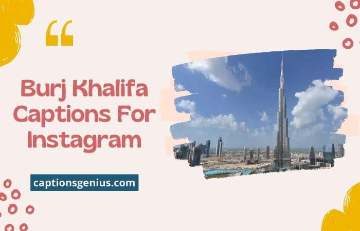 Burj Khalifa Captions For Instagram