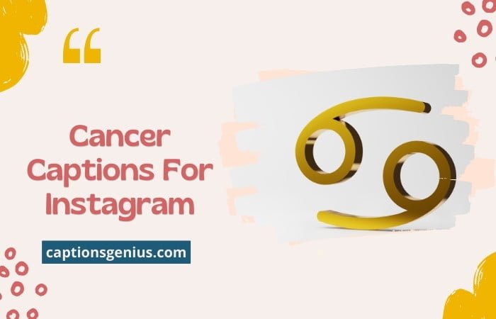Cancer Captions For Instagram.