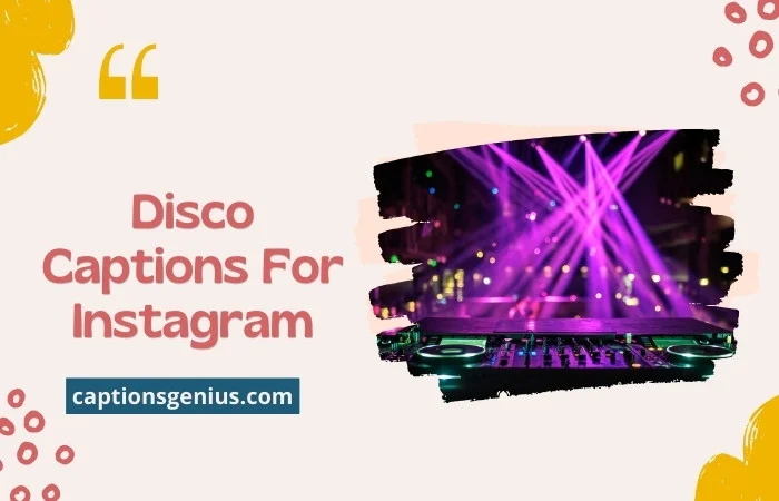 Disco Captions For Instagram