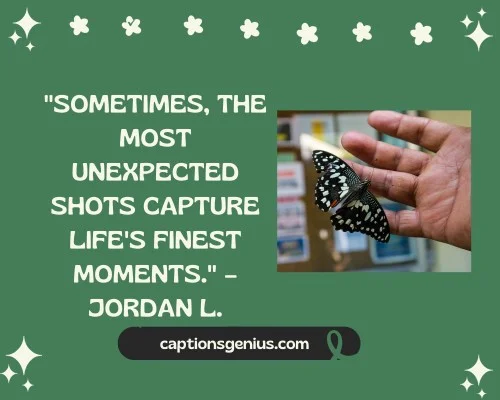 Famous Quotes About Random clicks -Sometimes, the most unexpected shots capture life's finest moments. โ Jordan L.