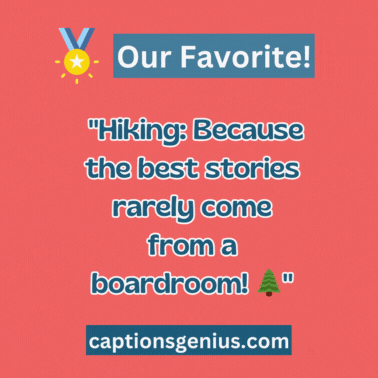 Funny Hiking Captions For InstagramΒ - GIF.
