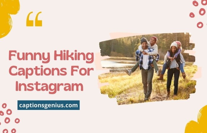 Funny Hiking Captions For Instagram 