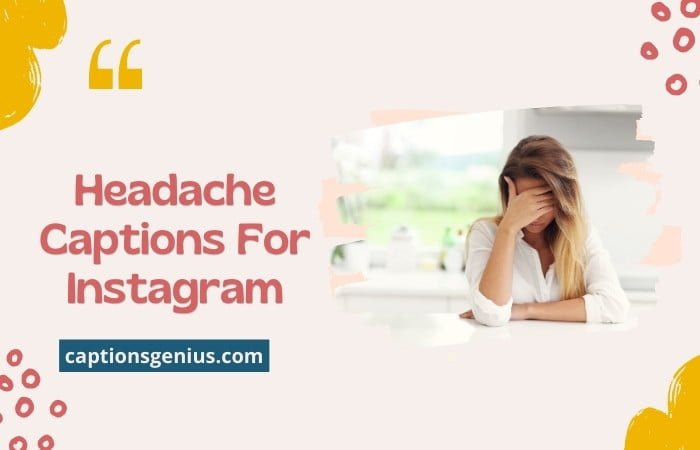 Headache Captions For Instagram.