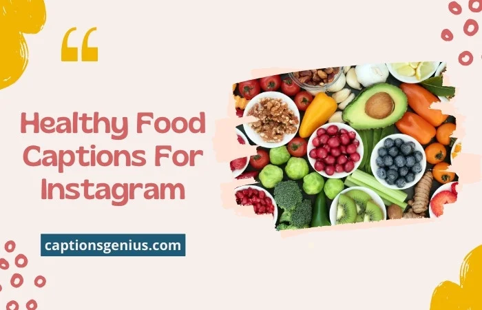 Healthy Food Captions For Instagram