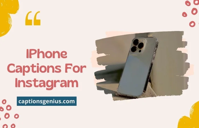 IPhone Captions For Instagram