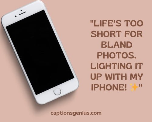 350 Best Iphone Captions For Instagram Elevate Your Post 8016