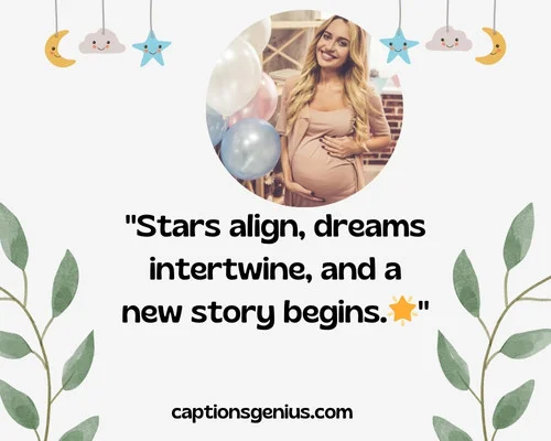 Magical Baby Shower Captions For Instagram - Stars align, dreams intertwine, and a new story begins.