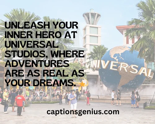Magical Universal Studios Captions For Instagram - Unleash your inner hero at Universal Studios, where adventures are as real as your dreams.