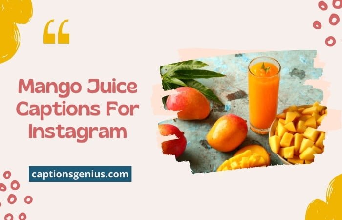 Mango Juice Captions For Instagram