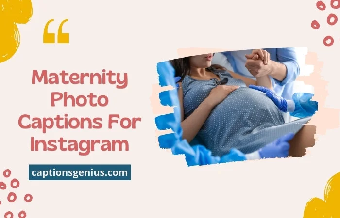 Maternity Photo Captions For Instagram