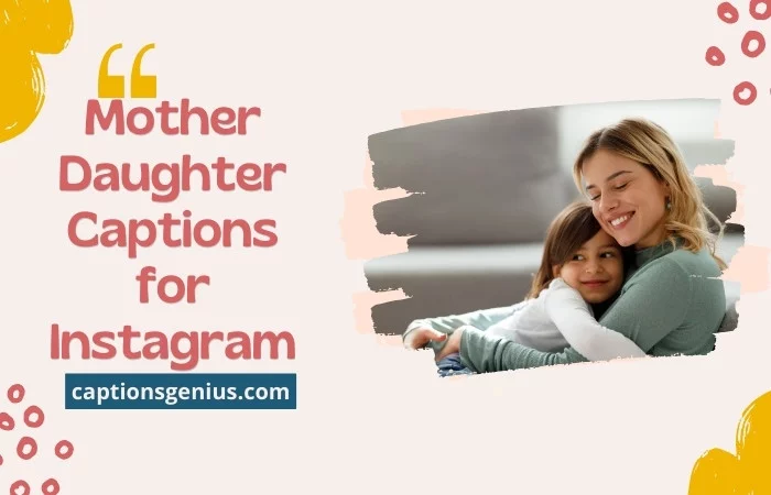 Mother Daughter Captions for Instagram