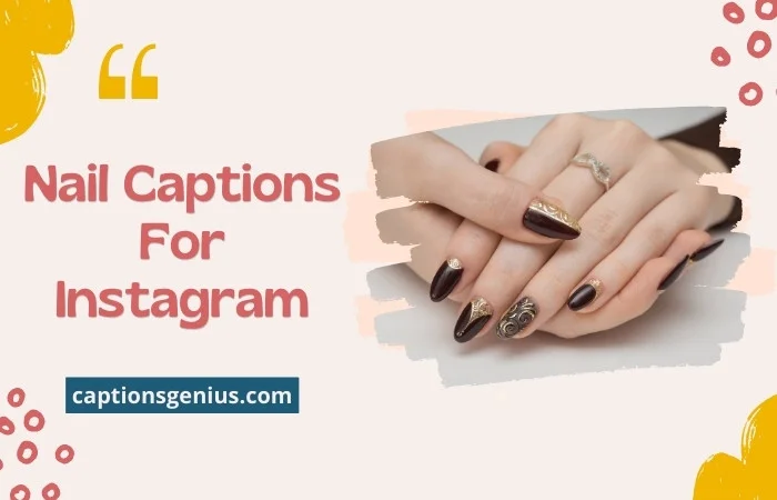 Nail Captions For Instagram