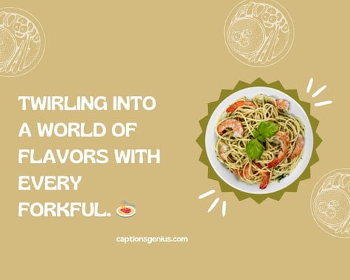 Pasta Captions For Instagram - Twirling into a world of flavors with every forkful. ๐