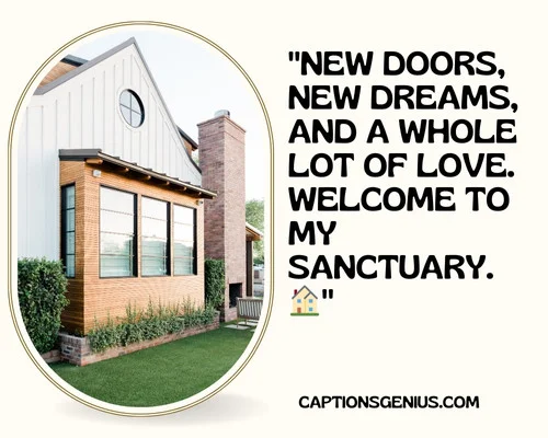 Perfect New Home Captions For Instagram - New doors, new dreams, and a whole lot of love. Welcome to my sanctuary.