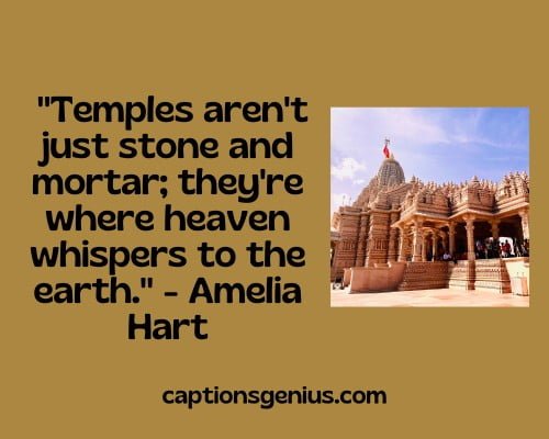 Popular Quotes About TempleΒ - Temples aren't just stone and mortar; they're where heaven whispers to the earth." - Amelia Hart