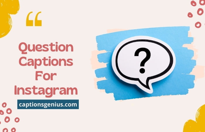 Question Captions For Instagram