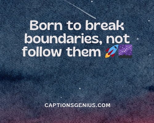 Quirky Trap Hood Instagram Captions - Born to break boundaries, not follow them.