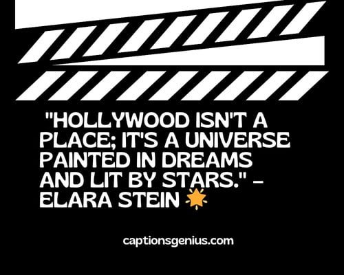 Quotes For Hollywood - Hollywood isn't a place; it's a universe painted in dreams and lit by stars. โ Elara Stein.