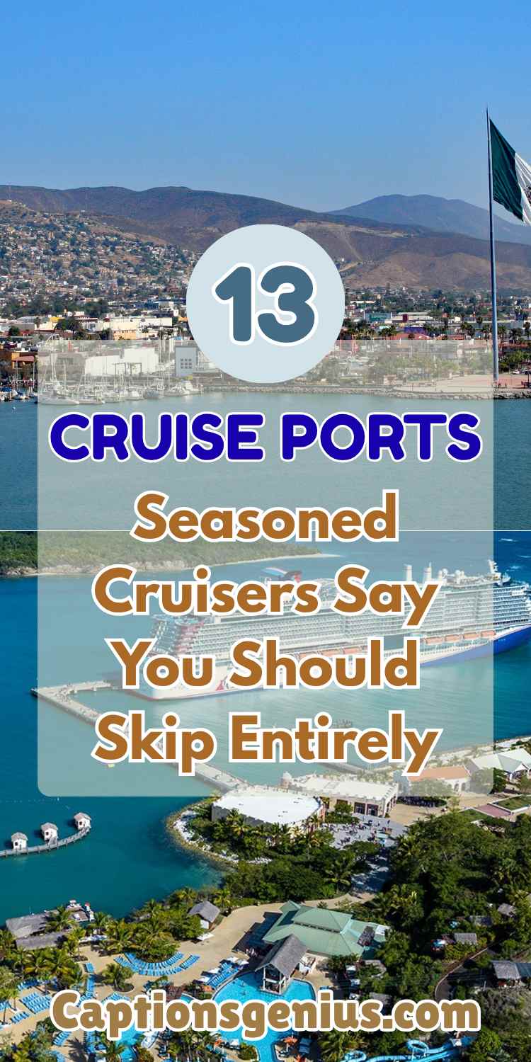 13 Cruise Ports Seasoned Cruisers Say You Should Skip Entirely