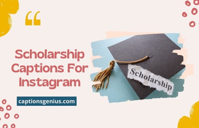 Scholarship Captions For Instagram.