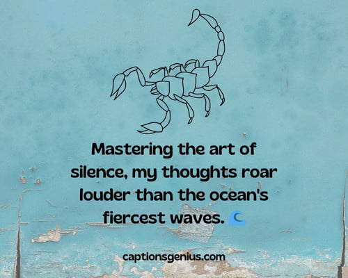 Scorpio Captions For Instagram For Boy - Mastering the art of silence, my thoughts roar louder than the ocean's fiercest waves. 