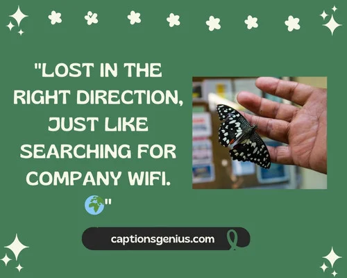 Short Captions For Random Click For Instagram - Lost in the right direction, just like searching for company wifi.