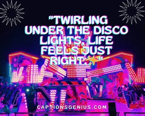 Short Disco Captions For Instagram - Twirling under the disco lights, life feels just right.
