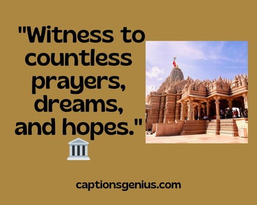 Short Temple Captions For Instagram - Witness to countless prayers, dreams, and hopes.