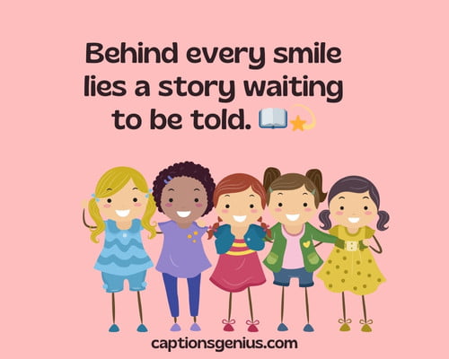 Smile-based Instagram Captions For Girls - Behind every smile lies a story waiting to be told.