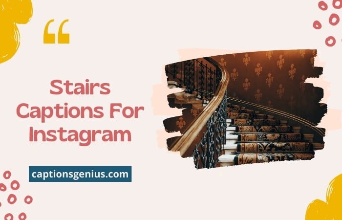 Stairs Captions For Instagram