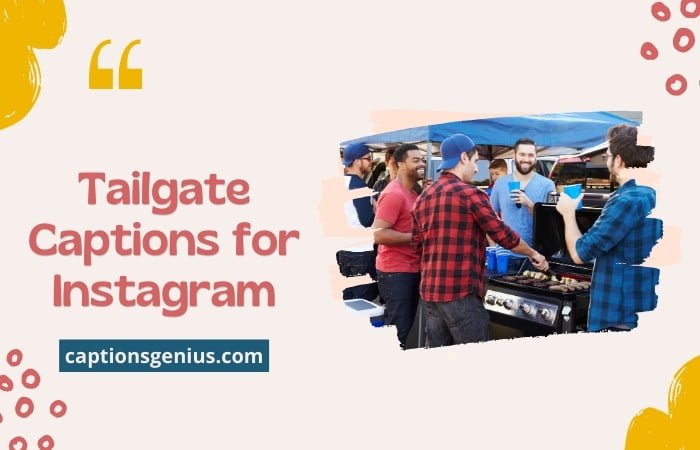 140+ Best Tailgate Captions for Instagram With Quotes