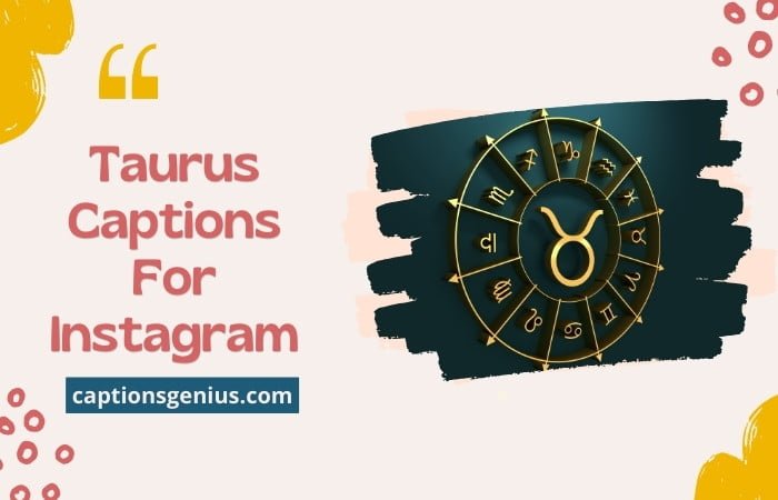 Taurus Captions For Instagram