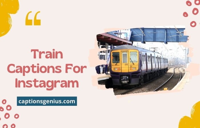 travel train captions for instagram