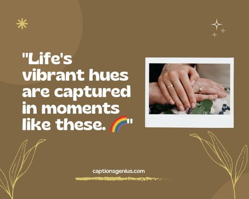 Unforgettable memories captions for Instagram - Life's vibrant hues are captured in moments like these.