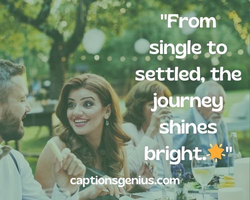 Wedding Guest Captions For Instagram - From single to settled, the journey shines bright.