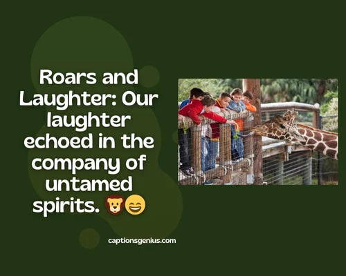 Zoo Captions Instagram Captions With Friend - Roars and Laughter: Our laughter echoed in the company of untamed spirits. 🦁😄